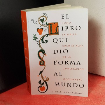 EL LIBRO QUE DIO FORMA AL MUNDO, VISHAL MANGALWADI.