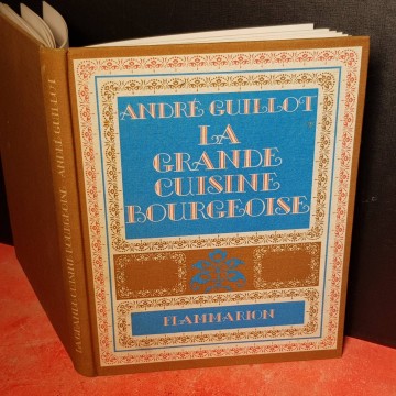LA GRANDE CUISINE BOURGEOISE, ANDRÉ GUILLOT.
