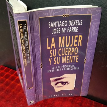 LA MUJER, SU CUERPO Y SU MENTE, SANTIAGO DEXEUS.