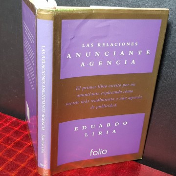 LAS RELACIONES ANUNCIANTE AGENCIA, EDUARDO LIRIA.