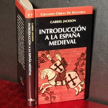 INTRODUCCIÓN A LA ESPAÑA MEDIEVAL, GABRIEL JACKSON.