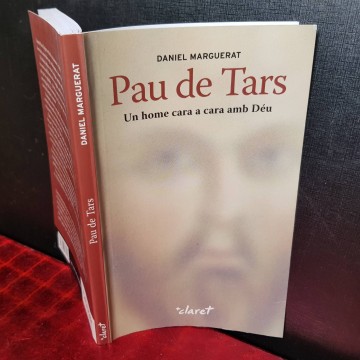 PAU DE TARS, UN HOME CARA A CARA AMB DÉU, DANIEL MARGUERAT.