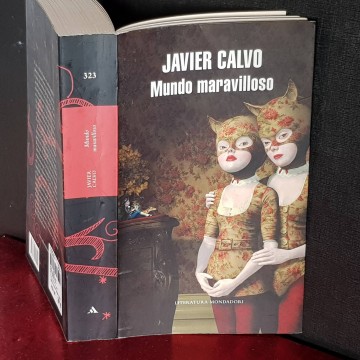 MUNDO MARAVILLOSO, JAVIER CALVO.