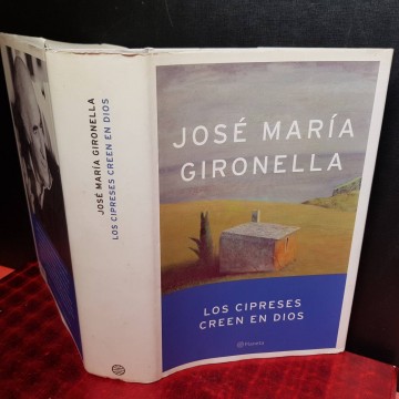 LOS CIPRESES CREEN EN DIOS, JOSÉ MARÍA GIRONELLA.