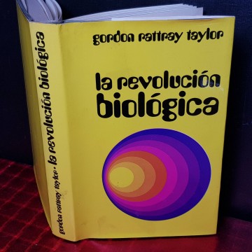 LA REVOLUCIÓN BIOLÓGICA, GORDON RATTRAY  TAYLOR.