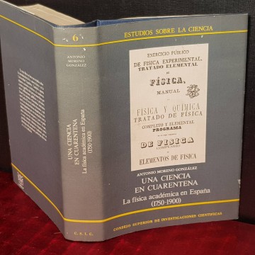 LA FÍSICA ACADÉMICA EN ESPAÑA, UNA CIENCIA EN CUARENTENA, ANTONIO MORENO GONZÁLEZ.