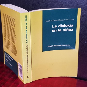 LA DISLEXIA EN LA NIÑEZ, JULIO B. DE QUIRÓS Y MATILDE A. DELLA CELLA.