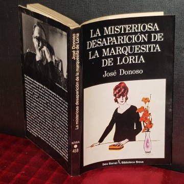 LA MISTERIOSA DESAPARICIÓN DE LA MARQUESITA DE LORIA, JOSÉ DONOSO.