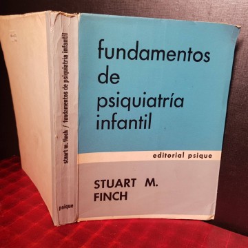 FUNDAMENTOS DE LA PSIQUIATRÍA INFANTIL, STUART M. FINCH.