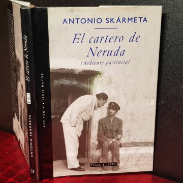 EL CARTERO DE NERUDA, ARDIENTE PACIENCIA, ANTONIO SKÁRMETA.