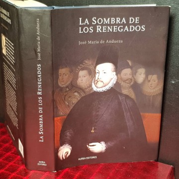 LA SOMBRA DE LOS RENEGADOS, JOSÉ MARÍA DE ANDUEZA.