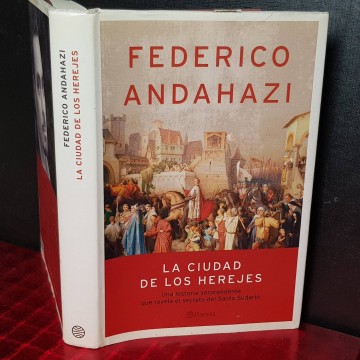LA CIUDAD DE LOS HEREJES, FEDERICO ANDAHAZI.