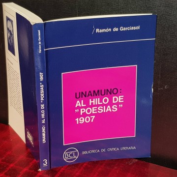 UNAMUNO: AL HILO DE "POESÍAS" 1907, RAMÓN DE GARCIASOL.