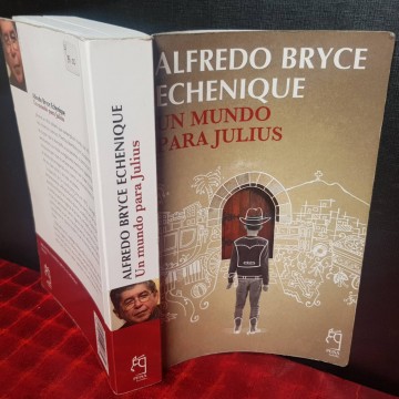 UN MUNDO PARA JULIUS, ALFREDO BRYCE ECHENIQUE.