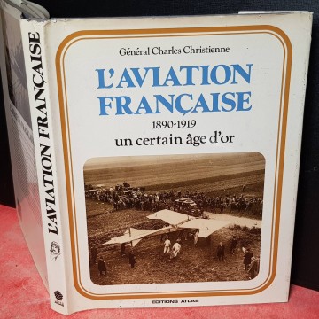 L'AVIATION FRANÇAISE, GÉNÉRAL CHARLES CHRISTIENNE.