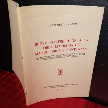 BREVE CONTRIBUCIÓN A LA OBRA LITERARIA DE MANUEL MILÀ Y FONTANALS, JORDI RUBIÓ Y BALAGUER.