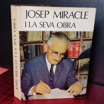 JOSEP MIRACLE I LA SEVA OBRA.