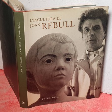 L'ESCULTURA DE JOAN REBULL, J. CORREDOR MATHEOS.