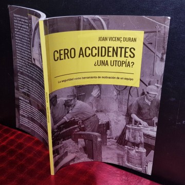 CERO ACCIDENTES ¿UNA UTOPÍA?, JOAN VICENÇ DURAN.