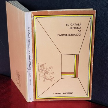EL CATALÀ LLENGUA DE L'ADMINISTRACIÓ, C. DUARTE I MONTSERRAT.