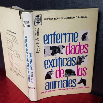 ENFERMEDADES EXÓTICAS DE LOS ANIMALES, FRANK A. TODD.