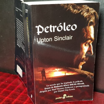 PETRÓLEO, UPTON SINCLAIR.
