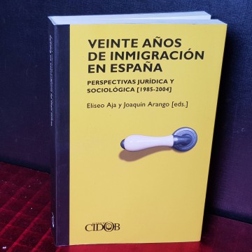 VEINTE AÑOS DE INMIGRACIÓN EN ESPAÑA, ELISEO AJA Y JOAQUÍN ARANGO.