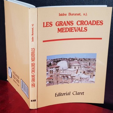 LES GRANS CROADES MEDIEVALS, ISIDRE BURUNAT.