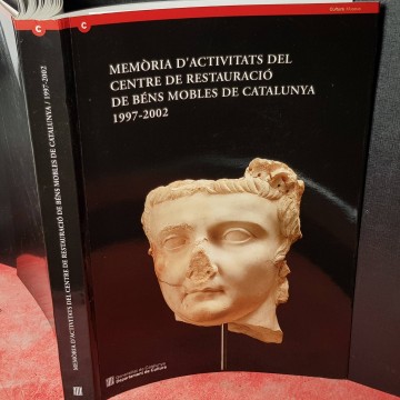 MEMÒRIA D'ACTIVITATS DEL CENTRE DE RESTAURACIÓ DE BÉNS MOBLES DE CATALUNYA.