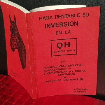 HAGA RENTABLE SU INVERSIÓN EN LA QUINIELA HÍPICA, V. ALEIXANDRE.