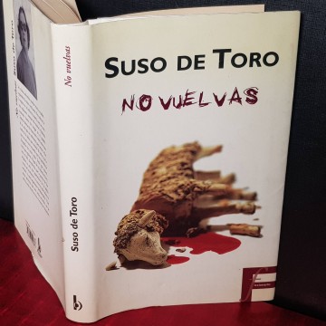 NO VUELVAS, SUSO DE TORO.