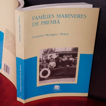 FAMÍLIES MARINERES DE PREMIÀ, JOAQUIM MORAGAS I BOTEY.