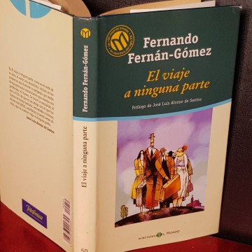 EL VIAJE A NINGUNA PARTE, FERNANDO FERNÁN GÓMEZ.