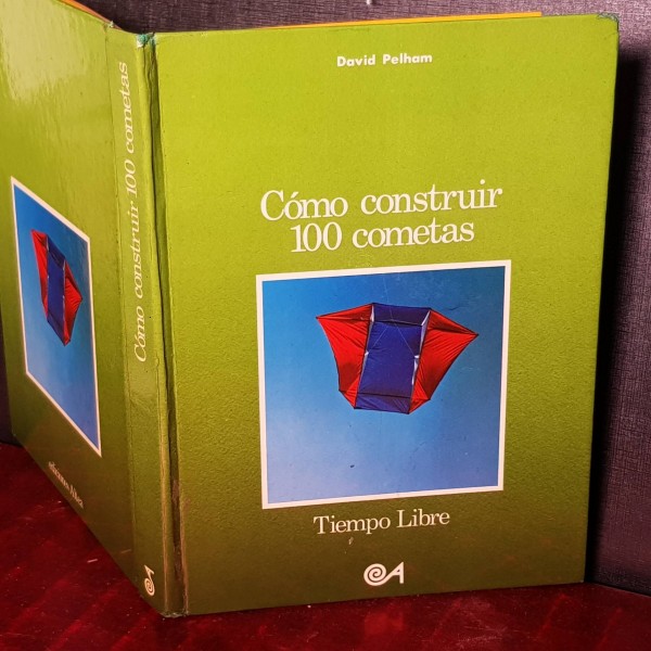 CÓMO CONSTRUIR 100 COMETAS, DAVID PELHAM. CÓMO CONSTRUIR 100 COMETAS, DAVID PELHAM.