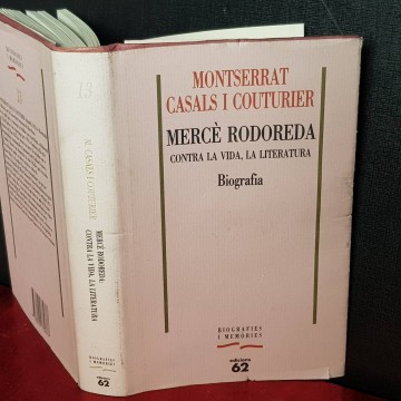MERCÈ RODREDA: CONTRA LA VIDA, LA TITERATURA, MONTSERRAT CASALS I COUTURIER.