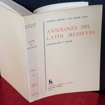 ANTOLOGÍA DEL LATÍN MEDIEVAL, ANTONIO FONTÁN Y ANA MOURE CASAS.