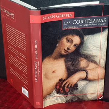 LAS CORTESANAS, UN CATÁLOGO DE SUS VIRTUDES, SUSAN GRIFFIN.