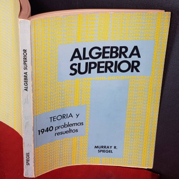 ÁLGEBRA SUPERIOR, MURRAY R. SPIEGEL.