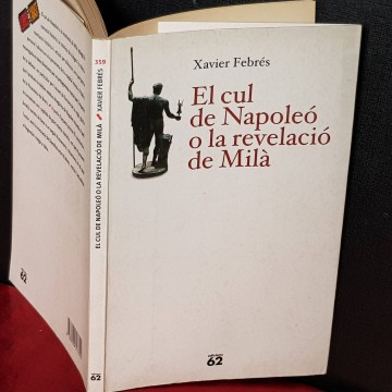 EL CUL DE NAPOLEÓ O LA REVELACIÓ DE MILÀ, XAVIER FEBRÉS.