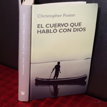 EL CUERVO QUE HABLÓ CON DIOS, CHRISTOPHER FOSTER.