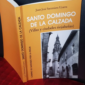 SANTO DOMINGO DE LA CALZADA, JUAN JOSÉ SAEZMIERA UYARRA.