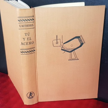 TÚ Y EL ACERO, VOLKMAR MUTHESIUS.