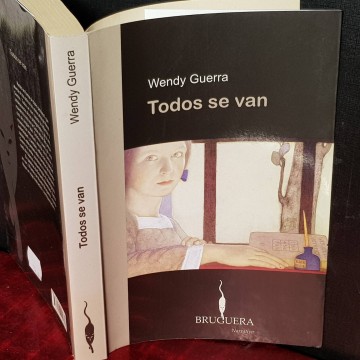 TODOS SE VAN, WENDY GUERRA.