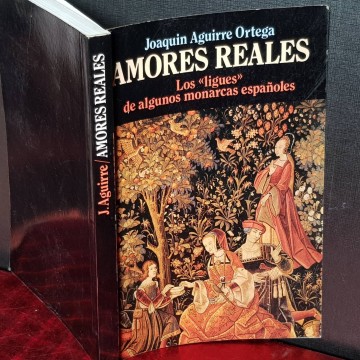 AMORES REALES, JOAQUIN AGUIRRE ORTEGA.