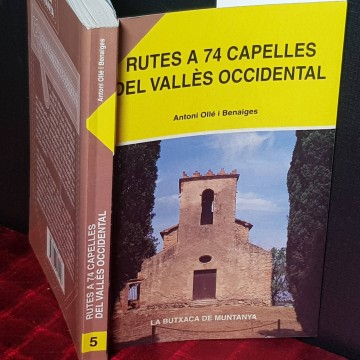 RUTES A 74 CAPELLES DEL VALLES OCCIDENTAL, ANTONI OLLE I BENAIGES.