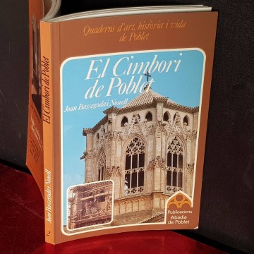 EL CIMBORI DE POBLET, JOAN BASSEGODA I NONELL.