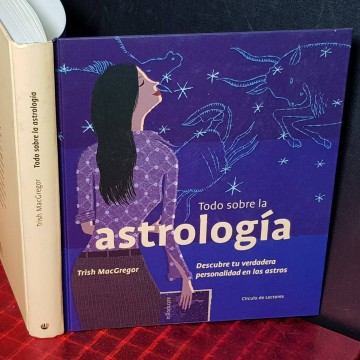 TODO SOBRE LA ASTROLOGÍA, TRISH MACGREGOR.