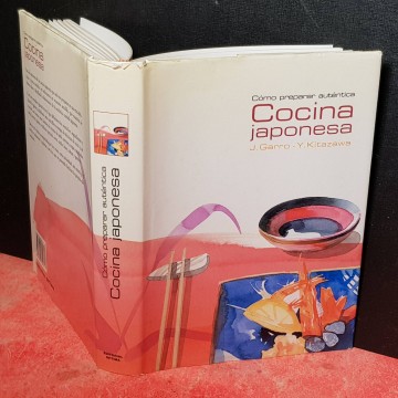 Cómo preparar auténtica cocina japonesa,  J. Garro.