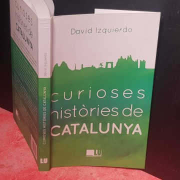 Curioses històries de Catalunya, David Izquierdo.