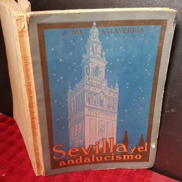 Sevilla y el andalucismo, José María Salaverria.
